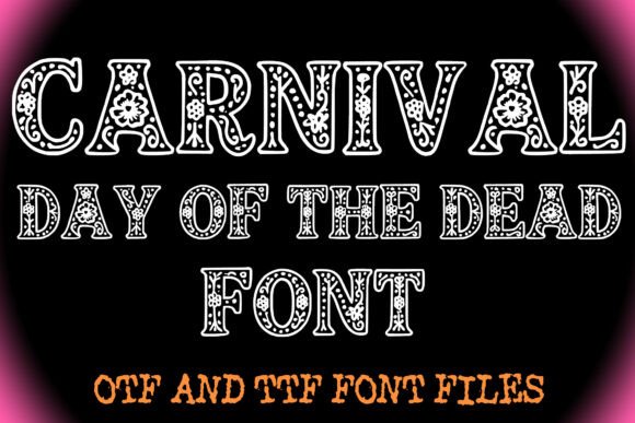 Carnival Day of the Dead Font Review: Bold and Festive Typographic Appeal