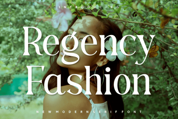 Regency Fashion Typeface for Stronger Campaigns